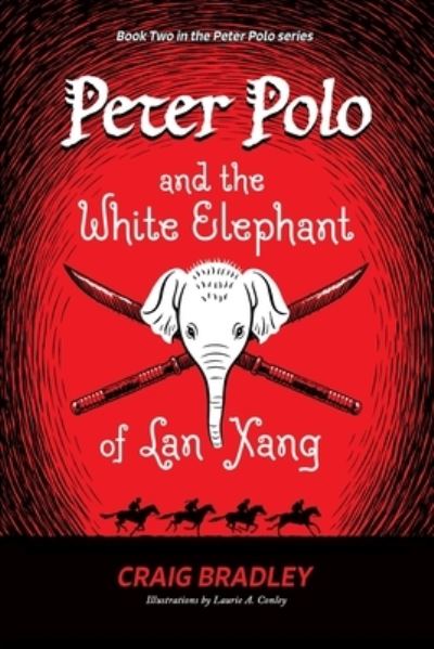 Cover for Craig Bradley · Peter Polo and the White Elephant of Lan Xang (Book) (2023)