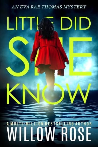 Cover for Willow Rose · Little Did She Know (Paperback Bog) (2022)