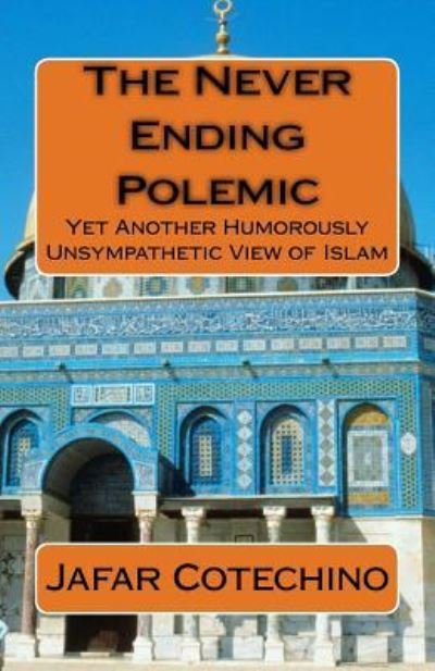 Cover for Jafar Cotechino · The Never Ending Polemic (Pocketbok) (2017)