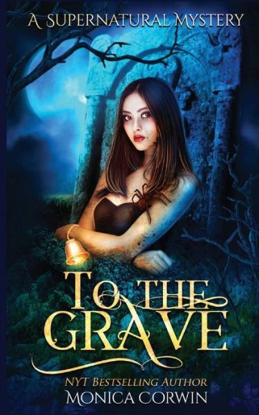 Cover for Monica Corwin · To The Grave (Paperback Book) (2017)