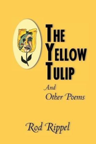 Cover for Rod Rippel · The Yellow Tulip (Paperback Book) (2019)
