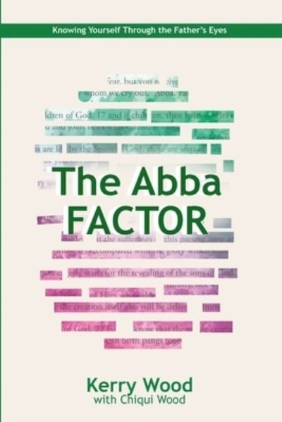 Cover for Chiqui Wood · The Abba Factor (Paperback Book) (2018)
