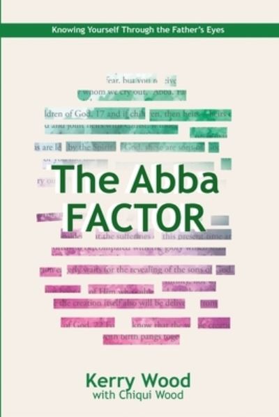 Cover for Chiqui Wood · The Abba Factor (Paperback Book) (2018)