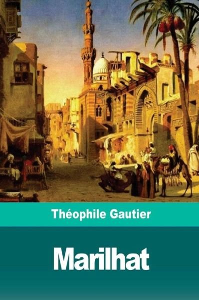 Cover for Theophile Gautier · Marilhat (Pocketbok) (2018)