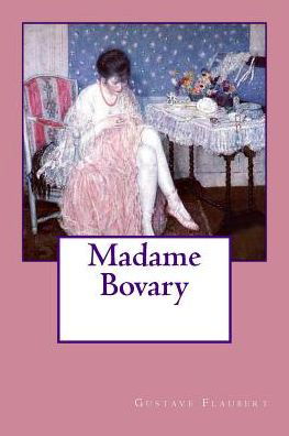 Cover for Gustave Flaubert · Madame Bovary (Pocketbok) (2018)