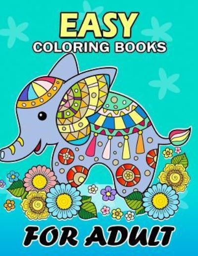 Cover for Kodomo Publishing · Easy Coloring Books for Adults (Paperback Book) (2018)