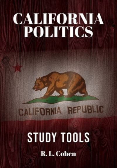 Cover for Rodgir L Cohen · California Politics Study Tools: Study Tools (Pocketbok) (2021)