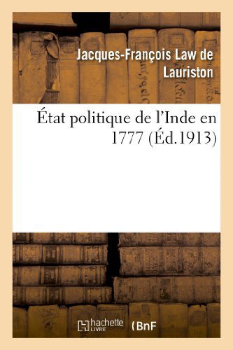 Cover for Law De Lauriston-j-f · Etat Politique De L Inde en 1777 (Pocketbok) [French edition] (2013)
