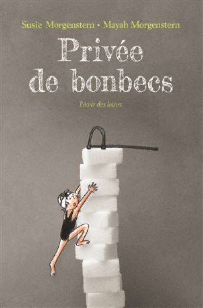 Cover for Susie Morgenstern · Privee de bonbecs (Pocketbok) (2018)