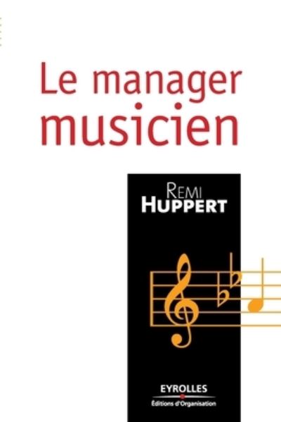 Cover for Remi Huppert · Le manager musicien (Paperback Book) (2007)