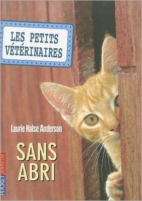 Cover for Laurie Anderson · Petits Veterinaires N2 Sans (Vet Volunteers (French)) (Paperback Bog) [French edition] (2011)
