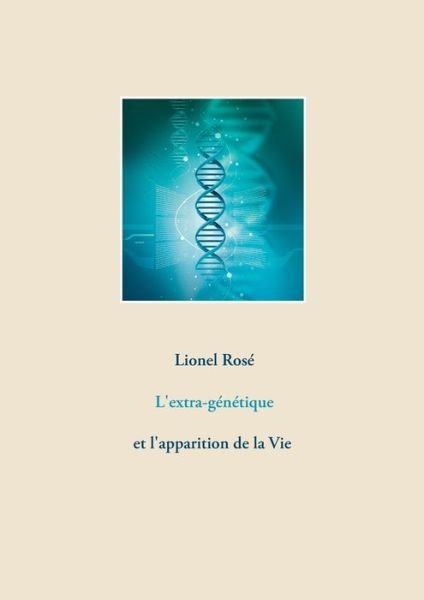 Cover for Rosé · L'extra-génétique (Book) (2019)