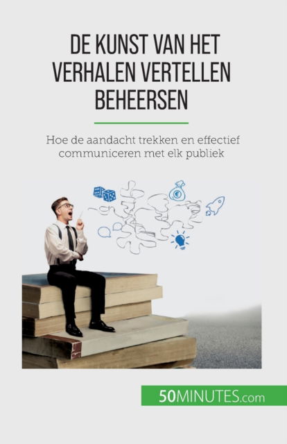 Cover for Nicolas Martin · De kunst van het verhalen vertellen beheersen: Hoe de aandacht trekken en effectief communiceren met elk publiek (Paperback Book) (2023)