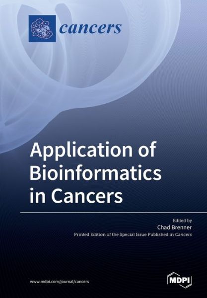 Cover for Chad Brenner · Application of Bioinformatics in Cancers (Paperback Book) (2019)