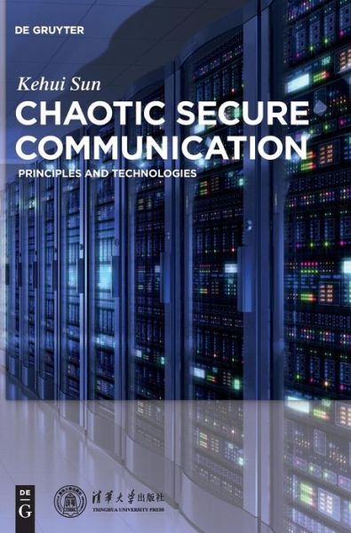 Cover for Kehui Sun · Chaotic Secure Communication: Principles and Technologies (Gebundenes Buch) (2016)