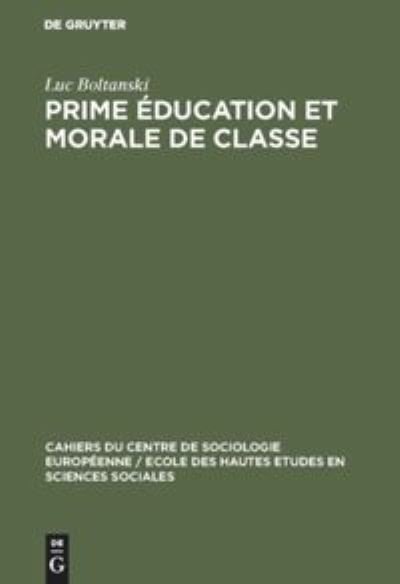 Cover for Luc Boltanski · Prime education et morale de classe (Hardcover Book) (1977)