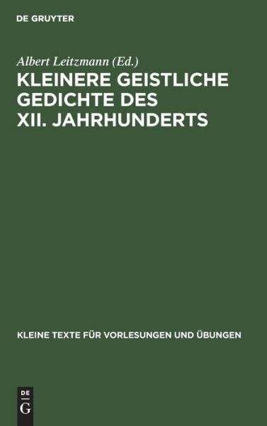 Cover for Albert Leitzmann · Kleinere Geistliche Gedichte des XII. Jahrhunderts (Book) (1929)