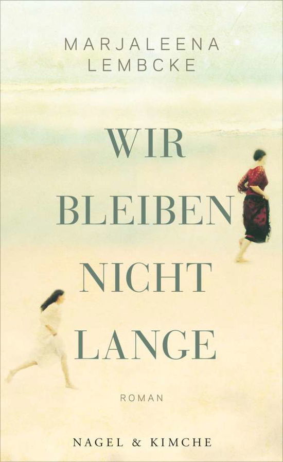 Cover for Lembcke · Lembcke:Wir bleiben nicht lange (Book) (2024)