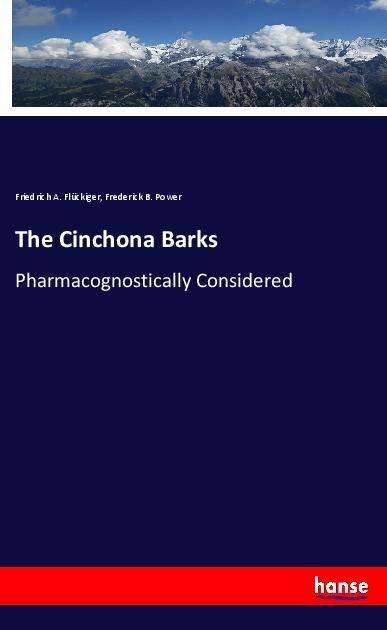 Cover for Flückiger · The Cinchona Barks (Book)