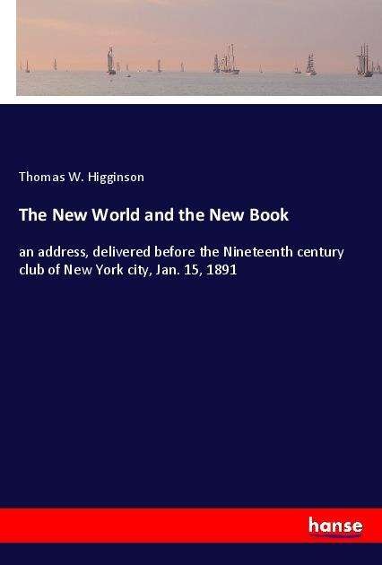 Cover for Higginson · The New World and the New Boo (Bok)