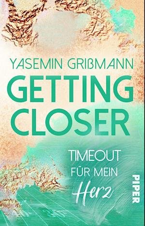 Cover for Yasemin Grißmann · Getting Closer  Timeout für mein Herz (Buch) (2024)