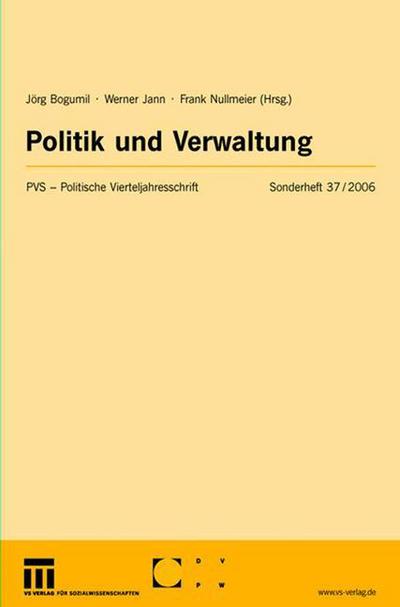 Cover for J Rg Bogumil · Politik Und Verwaltung - Politische Vierteljahresschrift Sonderhefte (Paperback Book) [2006 edition] (2006)