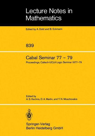 Cover for A S Kechris · Cabal Seminar 77 79: Proceedings, Caltech-ucla Logic Seminar 1977 79 (Paperback Book) (1981)