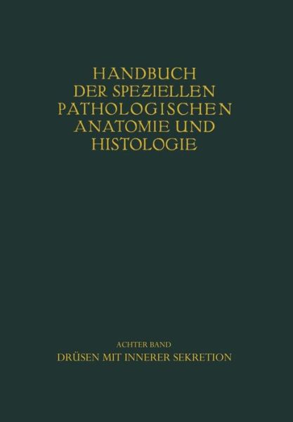 Cover for W Berblinger · Drusen Mit Innerer Sekretion. - Handbuch Der Speziellen Pathologischen Anatomie Und Histolog (Paperback Book) [Softcover Reprint of the Original 1st 1926 edition] (2014)