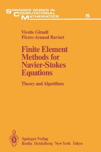 Cover for Vivette Girault · Finite Element Methods for Navier-stokes Equations: Theory and Algorithms - Springer Series in Computational Mathematics (Paperback Book) [Softcover Reprint of the Original 1st Ed. 1986 edition] (2011)