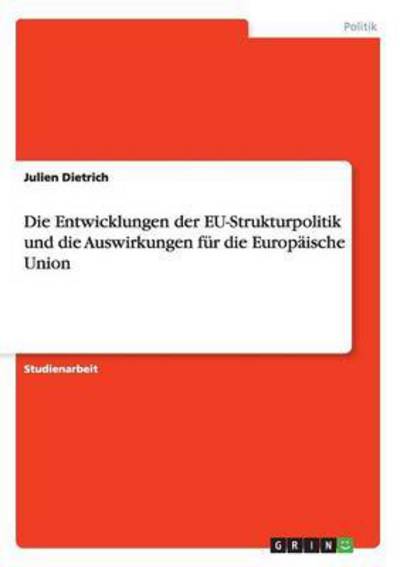 Die Entwicklungen der EU-Struk - Dietrich - Books - Grin Verlag Gmbh - 9783656962885 - June 3, 2015