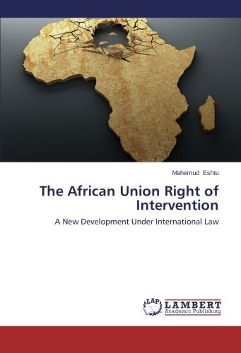 Cover for Mahemud Eshtu · The African Union Right of Intervention: a New Development Under International Law (Paperback Book) (2014)
