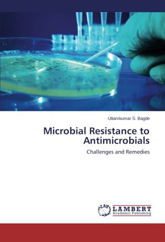 Cover for Uttamkumar S. Bagde · Microbial Resistance to Antimicrobials: Challenges and Remedies (Pocketbok) (2014)