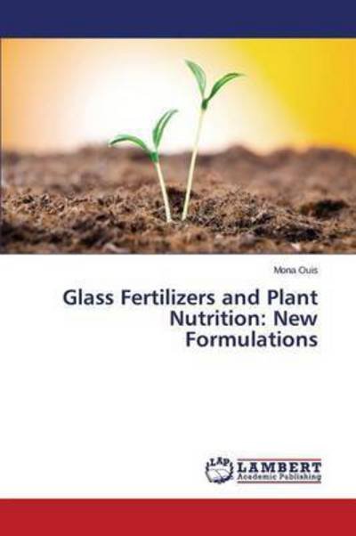 Cover for Ouis · Glass Fertilizers and Plant Nutrit (Buch) (2015)