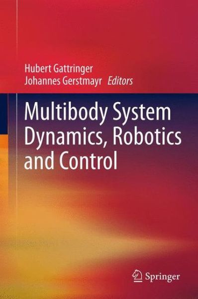 Cover for Johannes Gerstmayr · Multibody System Dynamics, Robotics and Control (Hardcover Book) [2013 edition] (2013)