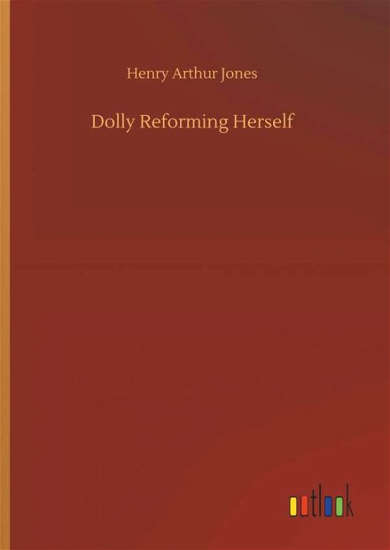 Cover for Jones · Dolly Reforming Herself (Book) (2018)
