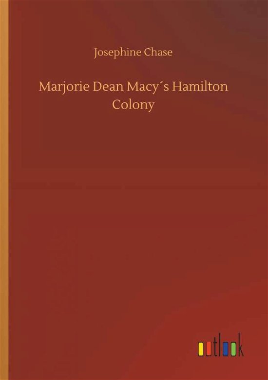 Marjorie Dean Macy's Hamilton Col - Chase - Böcker -  - 9783734044885 - 21 september 2018