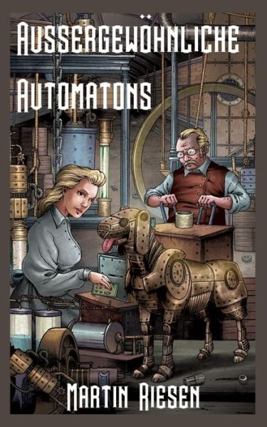 Cover for Riesen · Aussergewöhnliche Automatons (Book) (2018)