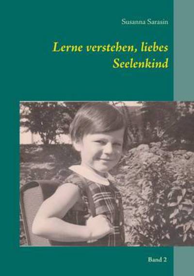 Cover for Sarasin · Lerne verstehen, liebes Seelenk (Book) (2016)