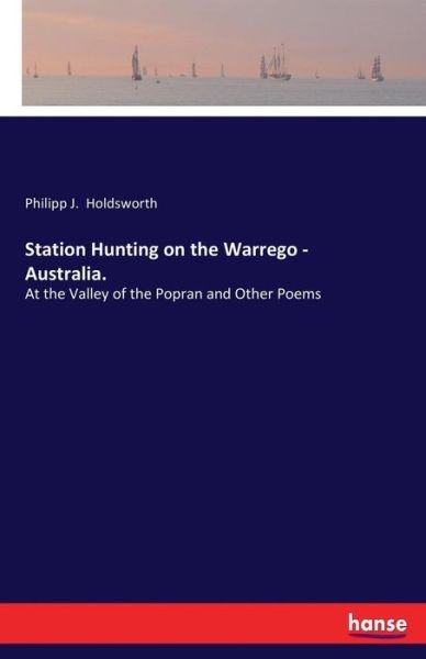 Station Hunting on the Warre - Holdsworth - Books -  - 9783744676885 - March 9, 2017