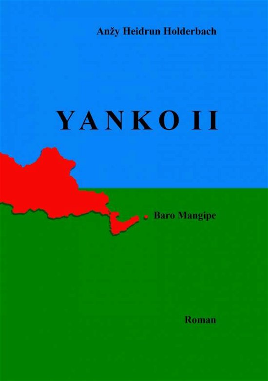 Cover for Anzy Heidrun Holderbach · Yanko II: Baro mangipe (Taschenbuch) (2021)