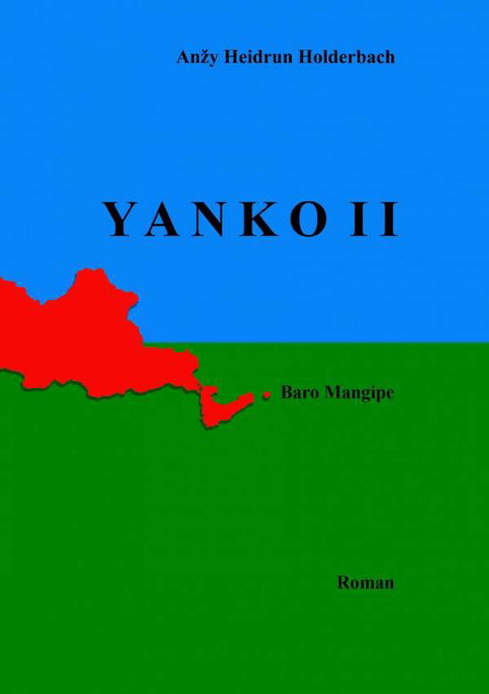 Cover for Anzy Heidrun Holderbach · Yanko II: Baro mangipe (Taschenbuch) (2021)