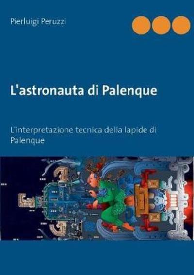 Cover for Peruzzi · L'astronauta di Palenque (Book) (2018)