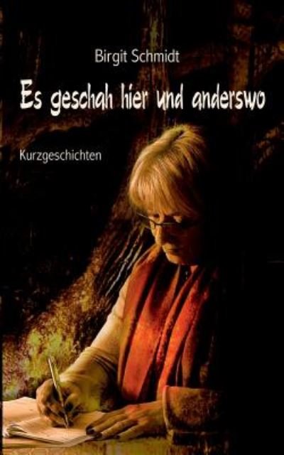 Cover for Schmidt · Es geschah hier und anderswo (Buch) (2019)