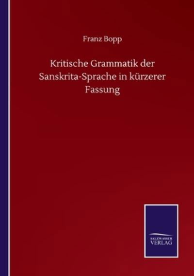 Cover for Franz Bopp · Kritische Grammatik der Sanskrita-Sprache in kurzerer Fassung (Pocketbok) (2020)
