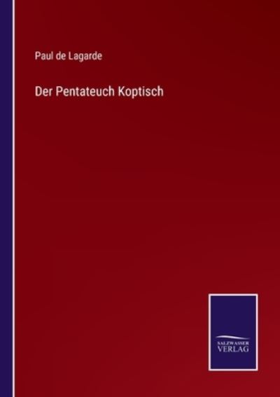 Cover for Paul De Lagarde · Der Pentateuch Koptisch (Taschenbuch) (2021)