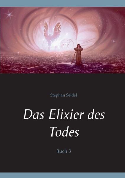 Cover for Stephan Seidel · Das Elixier des Todes (Paperback Book) (2021)