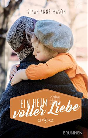 Cover for Susan Anne Mason · Ein Heim voller Liebe (Bok) (2022)