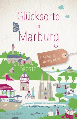 Cover for Andrea Reidt · Glücksorte in Marburg (Bok) (2022)