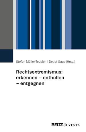 Cover for Rechtsextremismus: Erkennen · Enthüllen (Bog)