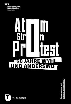 Atom. Strom. Protest. - Beata Lakeberg - Books - Jan Thorbecke Verlag - 9783799519885 - May 15, 2023